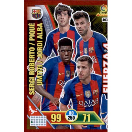 Sergi Roberto / Piqué / Umtiti / Jordi Alba - Barcelona Fuerza 4 403 Adrenalyn XL La Liga 2016-17