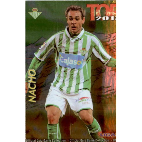 Nacho Top Verde Betis 582 Las Fichas de la Liga 2013 Official Quiz Game Collection